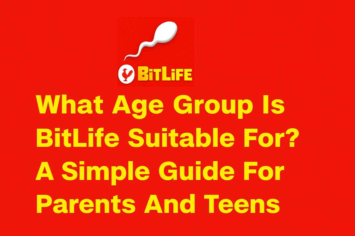 What Age Group Is BitLife Suitable For? A Simple Guide For Parents And Teens?